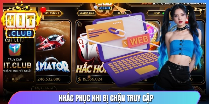 Khắc phục khi bị chặn truy cập