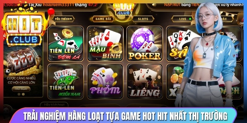Trải nghiệm hàng loạt tựa game hot hit nhất thị trường