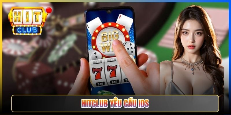 Taihit01 — Tải iOS Hitclub Yêu Cầu Phiên Bản Tối Thiểu Là Bao Nhiêu 2026