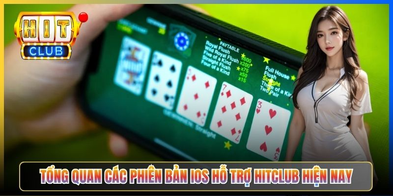 Tổng quan các phiên bản iOS hỗ trợ Hitclub hiện nay