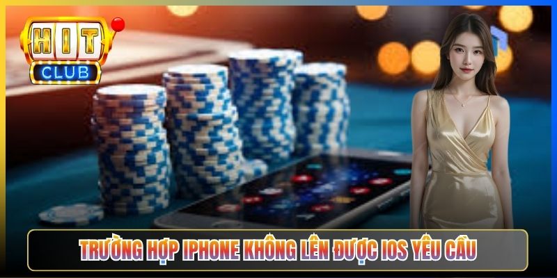 Trường hợp iPhone không lên được iOS yêu cầu