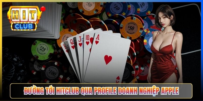 Đường tới Hitclub qua Profile doanh nghiệp Apple