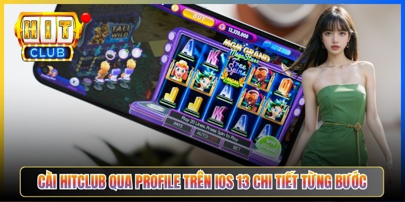 Cài Hitclub qua Profile trên iOS 13 chi tiết từng bước