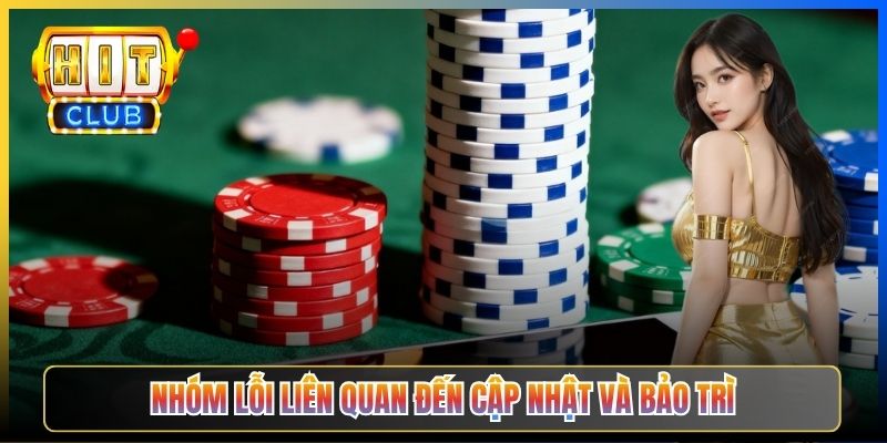 Nhóm lỗi liên quan đến cập nhật và bảo trì