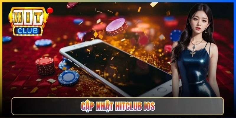 Hitclub iOS Taihit01 — Cập Nhật Phiên Bản Mới Không Mất Tài Khoản 2026
