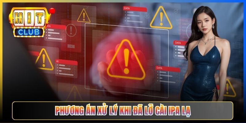 Phương án xử lý khi đã lỡ cài IPA lạ