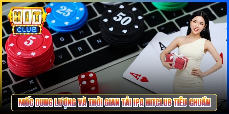 Mốc dung lượng và thời gian tải IPA Hitclub tiêu chuẩn
