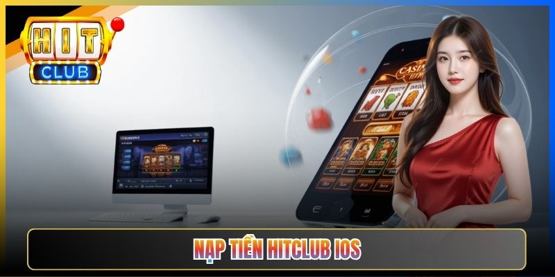 Taihit01 — Tải iOS Nạp Tiền Qua App Hitclub Liền Mạch Một Chạm 2026