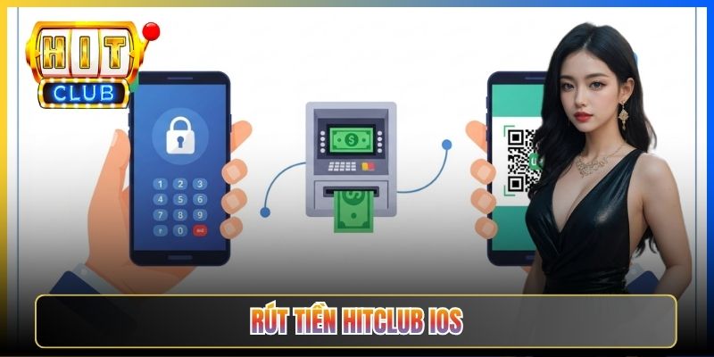 Hitclub iOS Taihit01 — Rút Tiền Qua App iPhone Về Ngân Hàng Nhanh 2026