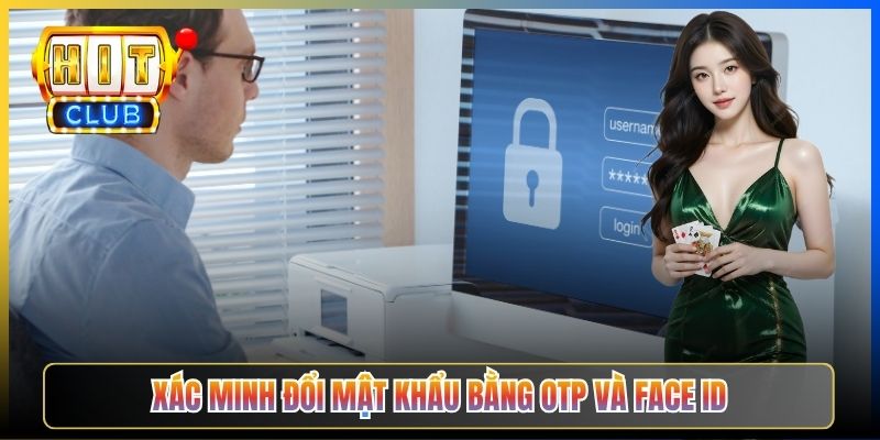 Xác minh đổi mật khẩu bằng OTP và Face ID