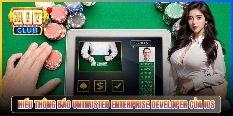Hiểu thông báo Untrusted Enterprise Developer của iOS