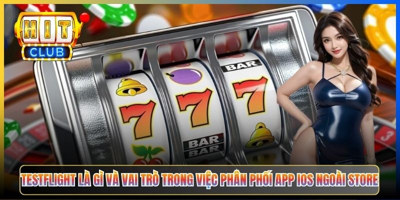 TestFlight là gì và vai trò trong việc phân phối app iOS ngoài store