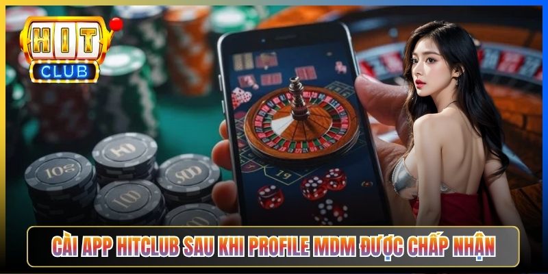 Cài app Hitclub sau khi Profile MDM được chấp nhận