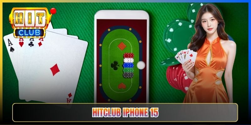 Taihit01 — Tải iOS Cho iPhone 15 Pro Max Tối Ưu Chip A17 Pro Chạy Hitclub