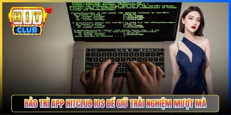 Bảo trì app Hitclub iOS để giữ trải nghiệm mượt mà