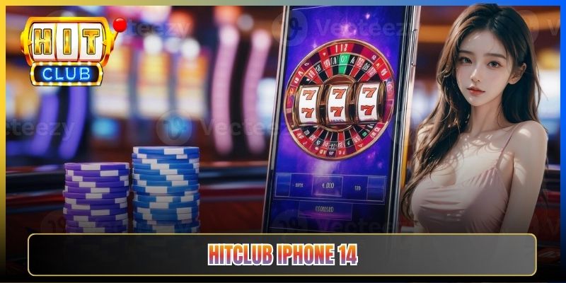 Hitclub iOS Taihit01 — Tải Cho iPhone 14 Series Tận Dụng Dynamic Island