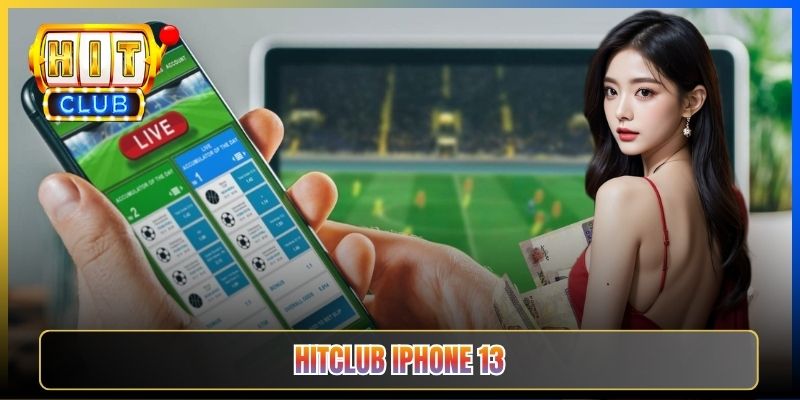 Taihit01 — Tải iOS Cho iPhone 13 Và iPhone 12 Tận Dụng A15 A14 Chạy Hitclub